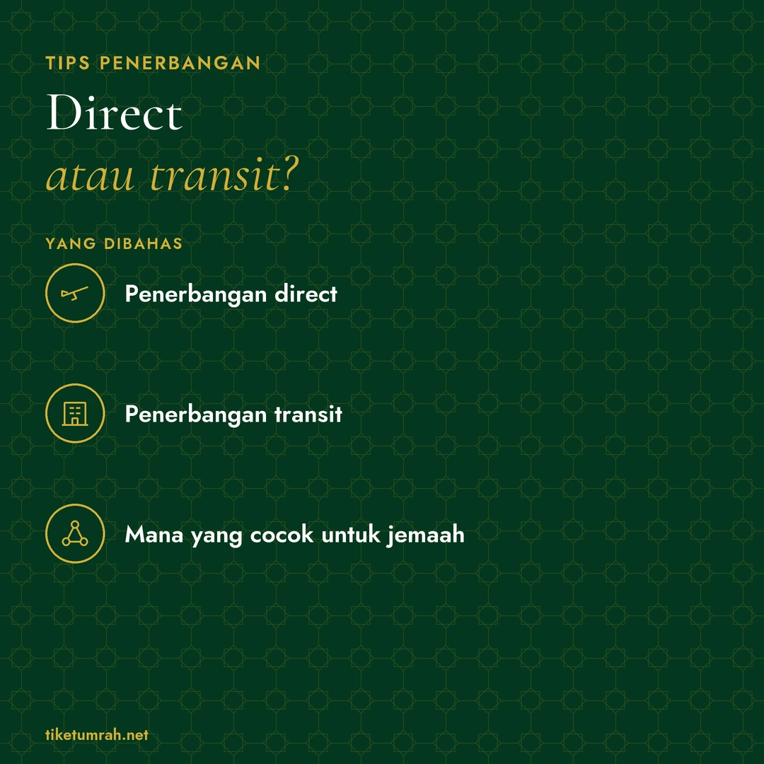 Kartu ringkasan artikel: Direct atau transit? Yang dibahas: Penerbangan direct; Penerbangan transit; Mana yang cocok untuk jemaah.