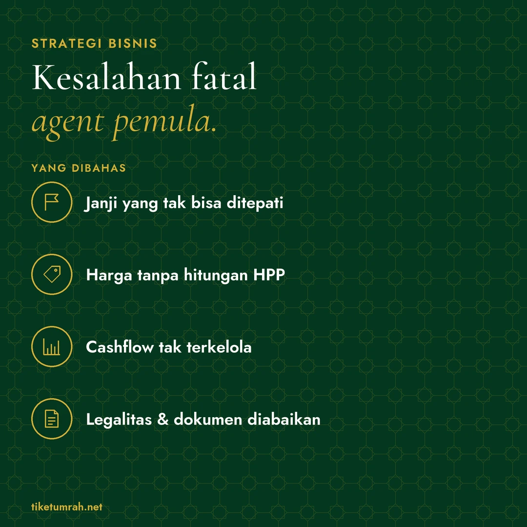Kartu ringkasan artikel: Kesalahan fatal agent pemula. Yang dibahas: Janji yang tak bisa ditepati; Harga tanpa hitungan HPP; Cashflow tak terkelola; Legalitas & dokumen diabaikan.