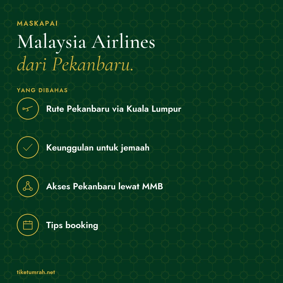 Kartu ringkasan artikel: Malaysia Airlines dari Pekanbaru. Yang dibahas: Rute Pekanbaru via Kuala Lumpur; Keunggulan untuk jemaah; Akses Pekanbaru lewat MMB; Tips booking.