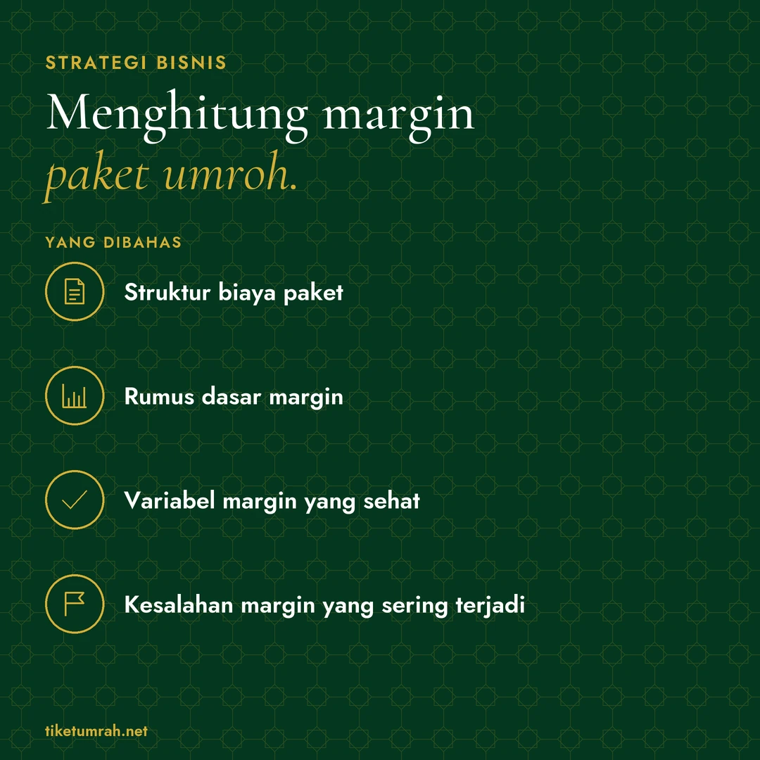 Kartu ringkasan artikel: Menghitung margin paket umroh. Yang dibahas: Struktur biaya paket; Rumus dasar margin; Variabel margin yang sehat; Kesalahan margin yang sering terjadi.